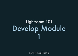 Lightroom 101 – Part 4: Develop Module Lightroom Develop Module